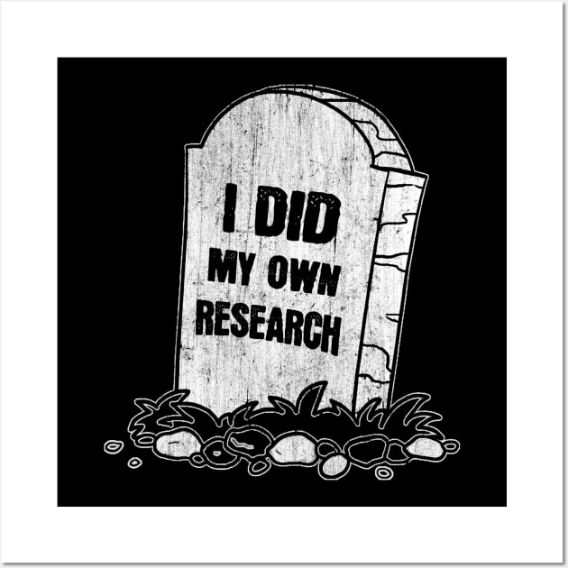 I Did My Own Research Gravestone Tombstone Halloween Gift Happy Halloween Costumes Scary Gift Wall Art by Curryart